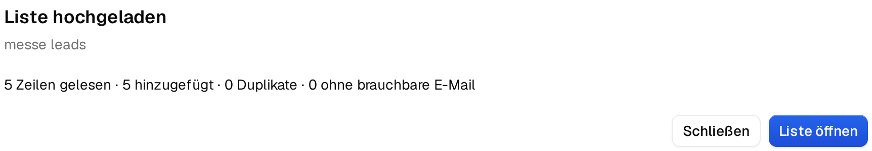 Die Meldung Liste hochgeladen mit gelesenen Zeilen, hinzugefügten Kontakten, Duplikaten und Zeilen ohne brauchbare E-Mail